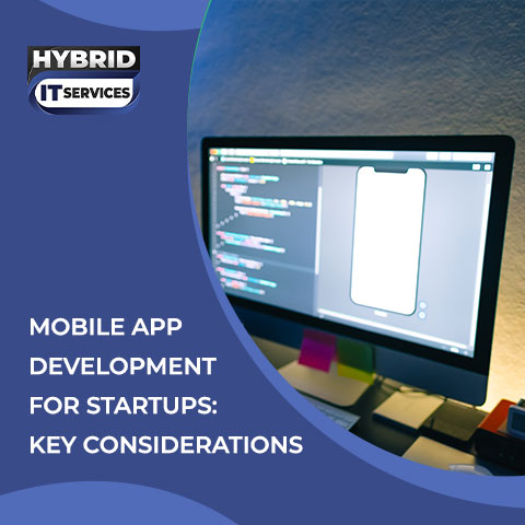 administrator/Mobile App Development for Startups: Key Considerations