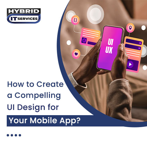 administrator/How to Create a Compelling UI Design for Your Mobile App