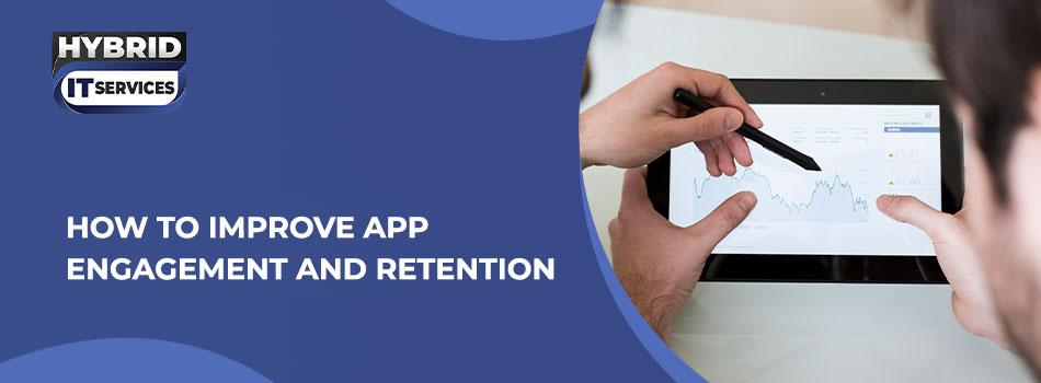 https://www.hybriditservices.com/administrator/ Improve App Engagement and Retention