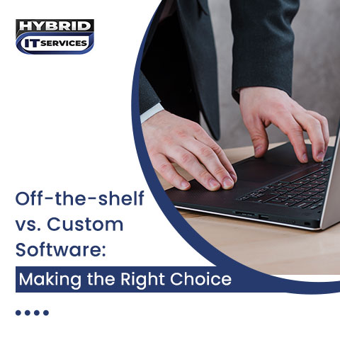 administrator/Off-the-Shelf vs. Custom Software: Making the Right Choice